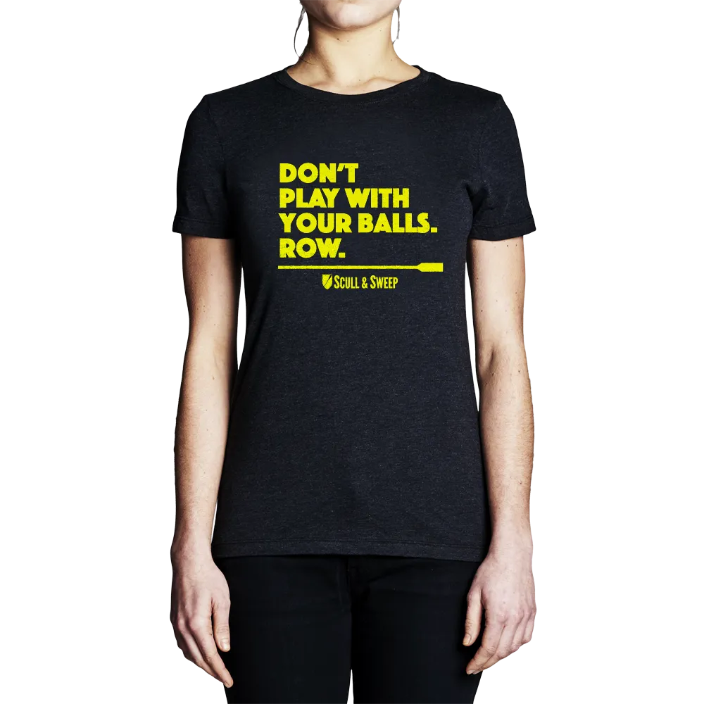 Womens Don't Play T-Shirt